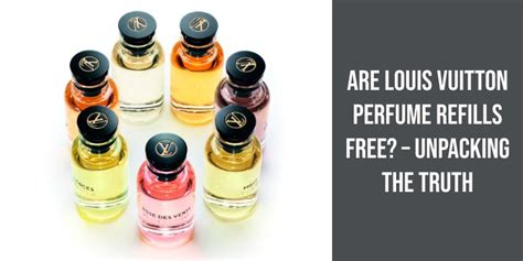 does louis vuitton refill perfume for free